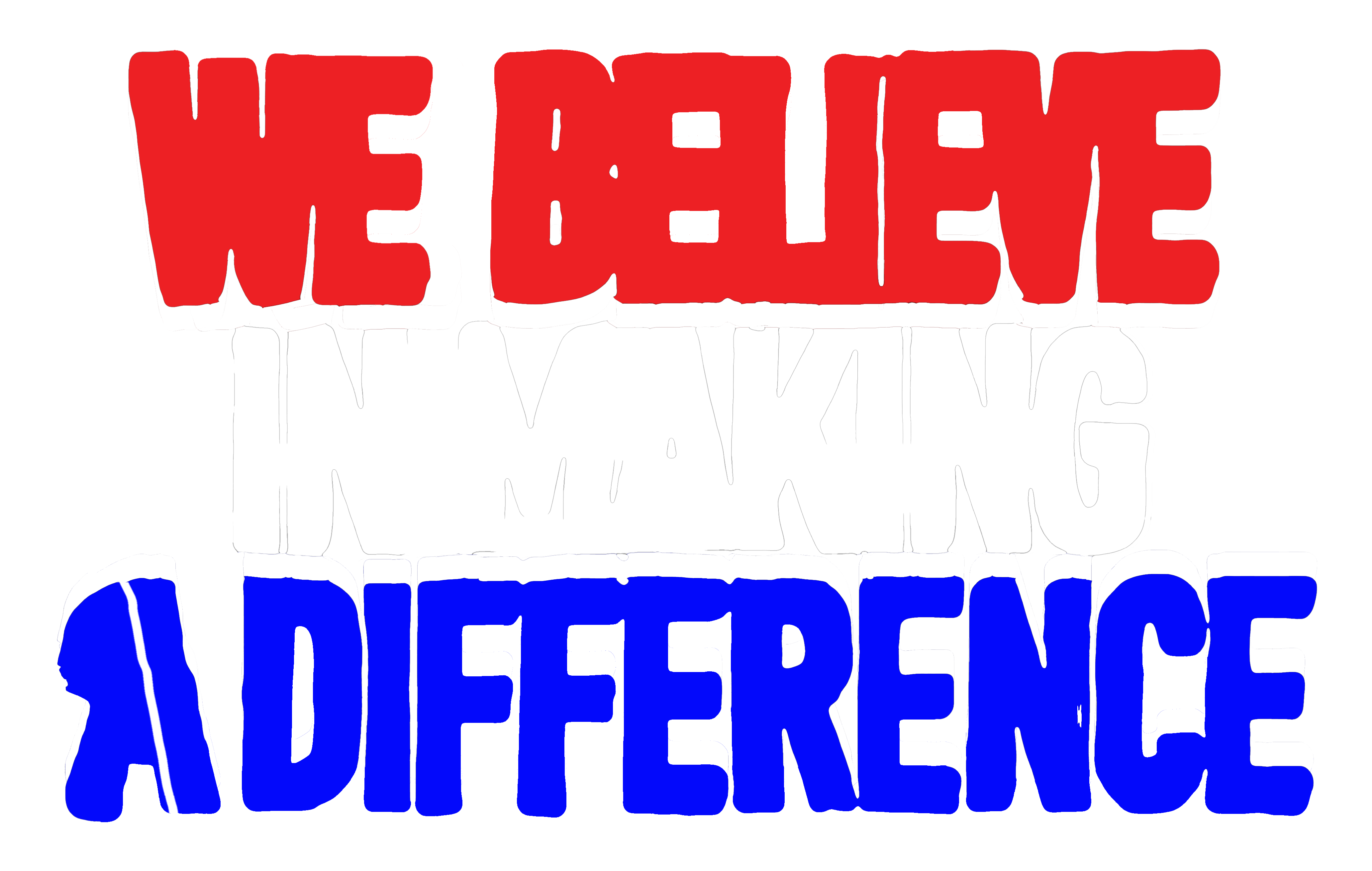 We Believe in Making a Difference 1